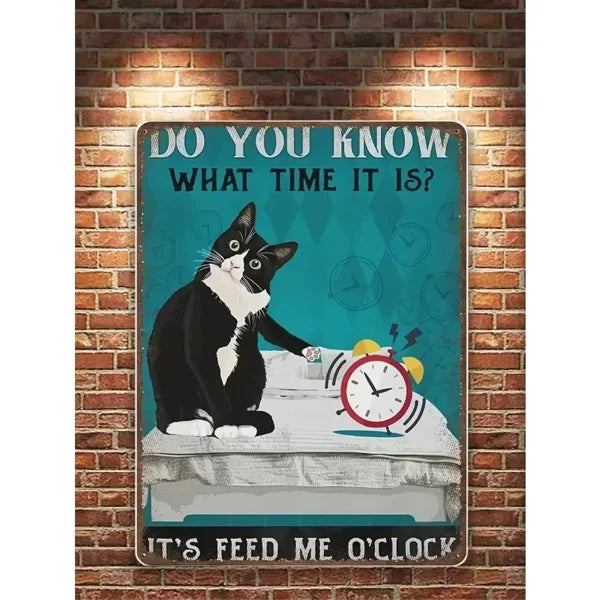 Funny Cat Quote Feed Me O'clock Vintage Metal Sign 12x8 Inch
